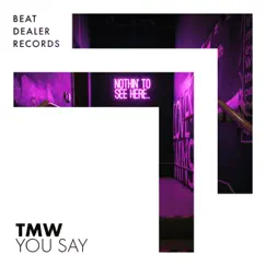 You Say - Single by TMW album reviews, ratings, credits