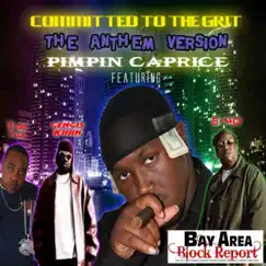 Committed To the Grit (The Anthem Version) [feat. E-40, Gengis Khan & Turf Talk] - Single by Pimpin Caprice album reviews, ratings, credits