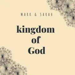 Kingdom of God - EP by Mark & Sarah album reviews, ratings, credits