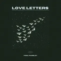 Love Letters - EP by Fool Parsley album reviews, ratings, credits