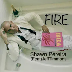 Fire (feat. Jeff Timmons) - Single by Shawn Pereira album reviews, ratings, credits