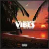 Vibes (feat. Melly Mell Tha Mobsta, Eizlo & Locz Tha Beast Boy) - Single album lyrics, reviews, download