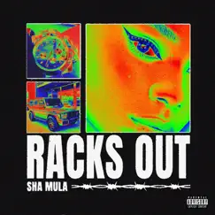 Racks Out - Single by Sha Mula album reviews, ratings, credits