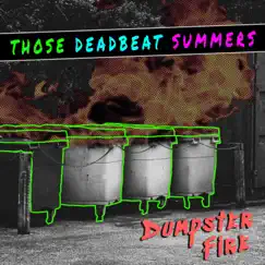 Dumpster Fire by Those Deadbeat Summers album reviews, ratings, credits