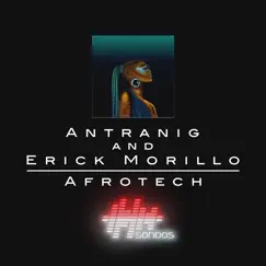 Afrotech - Single by Antranig & Erick Morillo album reviews, ratings, credits