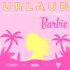 Urlaub mit Barbie - Single album lyrics, reviews, download