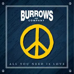 All You Need Is Love - Single by Burrows and Company album reviews, ratings, credits