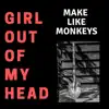 Girl Out of My Head - Single album lyrics, reviews, download