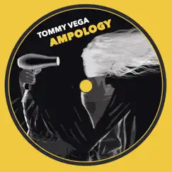 Ampology - Single by Tommy Vega album reviews, ratings, credits