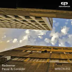 Redeemer / Pause & Consider - Single by Wreckless album reviews, ratings, credits