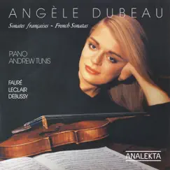 French Sonatas for Violin and Piano by Angèle Dubeau & Andrew Tunis album reviews, ratings, credits