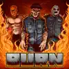 Burn (feat. Lee Carver & Intrinzik) - Single album lyrics, reviews, download