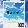 #Vibe (feat. YFN Porky) - Single album lyrics, reviews, download