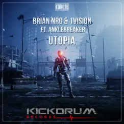 Utopia (feat. Anklebreaker) - Single by Brian NRG & 1Vision album reviews, ratings, credits
