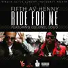 Ride for Me (feat. Fifth Av Henny & Colonel Loud) - Single album lyrics, reviews, download