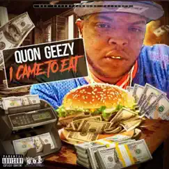 I Came to Eat (feat. David Poundz, Tootie P & Bossman Milk) - Single by Quon Geezy & Bossman Milk album reviews, ratings, credits