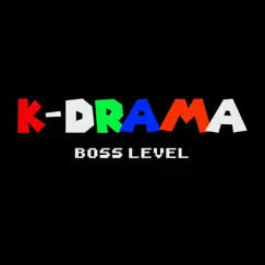 Boss Level - Single by K-Drama album reviews, ratings, credits