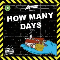 How Many Days (Quarantine Freestyle) - Single by Littlez & Smoke Boys album reviews, ratings, credits