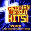 Christian Workout Hits! 2020 - 13 Top Christian Workout Music album lyrics, reviews, download