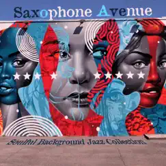 Saxophone Avenue - Soulful Background Jazz Collection by Calming Jazz Relax Academy album reviews, ratings, credits
