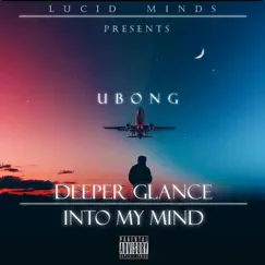 Deeper Glance Into My Mind by U.B.O.N.G album reviews, ratings, credits