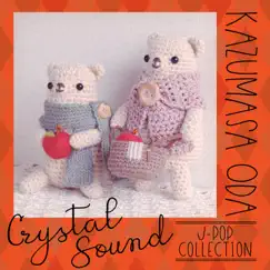 Crystal Sound - Kazumasa Oda J-Pop Collection by Crystal Sound album reviews, ratings, credits