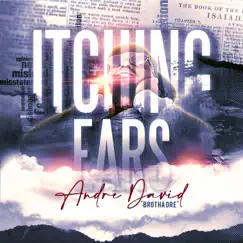 Itching Ears - Single by Andre David album reviews, ratings, credits