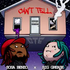 Can't Tell (feat. Big Grease) - Single by Sosa Benzo album reviews, ratings, credits