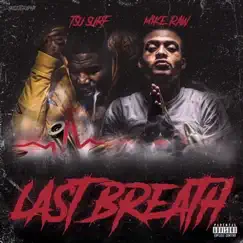 Last Breath (feat. Tsu Surf) - Single by Mike Raw album reviews, ratings, credits