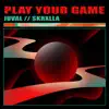 Play Your Game - Single album lyrics, reviews, download