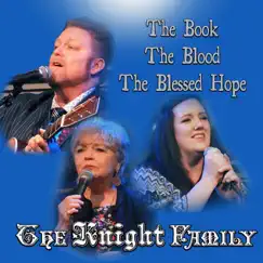 The Book, The Blood, The Blessed Hope by The Knight Family album reviews, ratings, credits