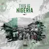 This Is Nigeria Vol. 1 - EP album lyrics, reviews, download