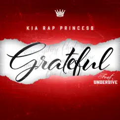 Grateful (feat. Under5ive) - Single by Kia Rap Princess album reviews, ratings, credits