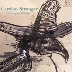 Carrion Stranger by Christopher Walker album reviews, ratings, credits