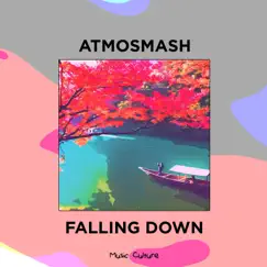 Falling Down - Single by Atmosmash album reviews, ratings, credits