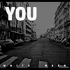 You - Single album lyrics, reviews, download