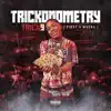 Trickonometry (First 9 Weeks) album lyrics, reviews, download