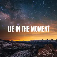 Lie in the Moment Song Lyrics