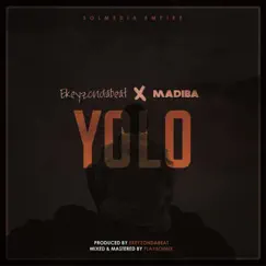 Yolo (feat. Madiba) Song Lyrics