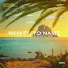 What's Yo Name (feat. Damar Jackson) song lyrics