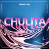 Chulita - Single album lyrics, reviews, download