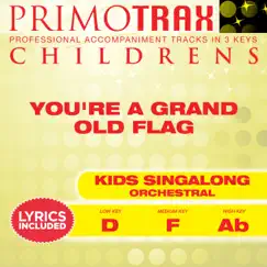 You're a Grand Old Flag (Medium Key - F) [Performance Backing Track] Song Lyrics