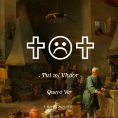 Quero Ver (feat. VHOOR) - Single by Tui album reviews, ratings, credits