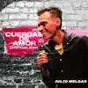 Cuerdas de Amor (Julio Melgar) - Single album lyrics, reviews, download