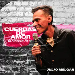 Cuerdas de Amor (Julio Melgar) Song Lyrics