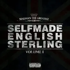 Selfmade English Sterling, Vol. 1 by Madman the Greatest album reviews, ratings, credits