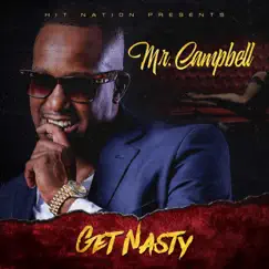 Get Nasty - Single by Mr. Campbell album reviews, ratings, credits
