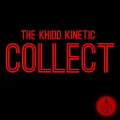 Collect - Single by The Khidd Kinetic album reviews, ratings, credits