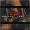 Tu ta to (feat. Jblack24) - Single album lyrics, reviews, download