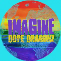 Imagine - Single by Dope Dragunz album reviews, ratings, credits